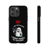 Ghost People - Tough Phone Case