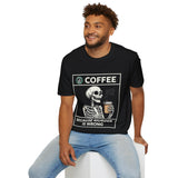 Coffee, because Murder is Wrong T-shirt (FRONT PRINT)