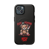 Cute But Psycho - Tough Mag Phone Case
