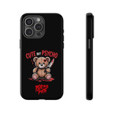 Cute But Psycho - Tough Phone Case