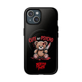 Cute But Psycho - Tough Mag Phone Case