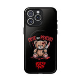 Cute But Psycho - Tough Mag Phone Case