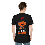 Let's get Smashed! T-shirt (BACK PRINT)