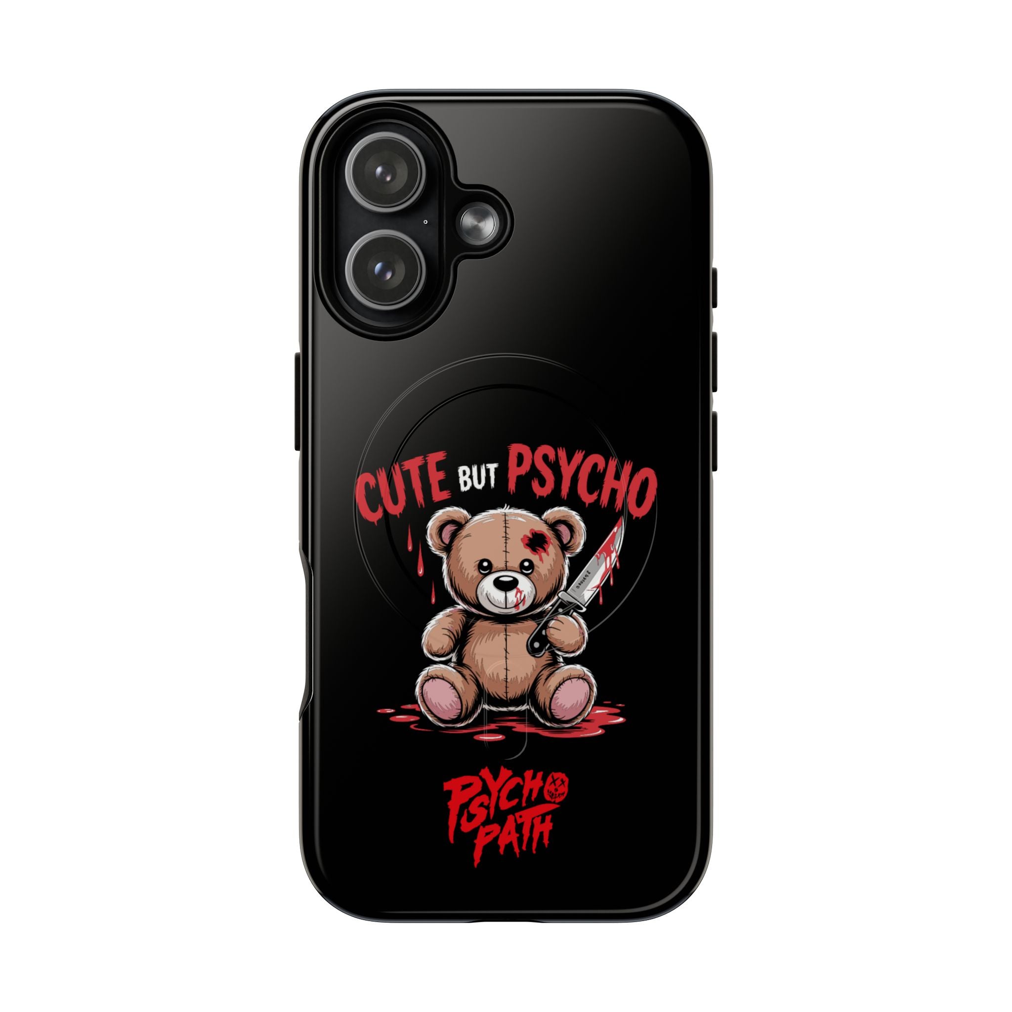 Cute But Psycho - Tough Mag Phone Case