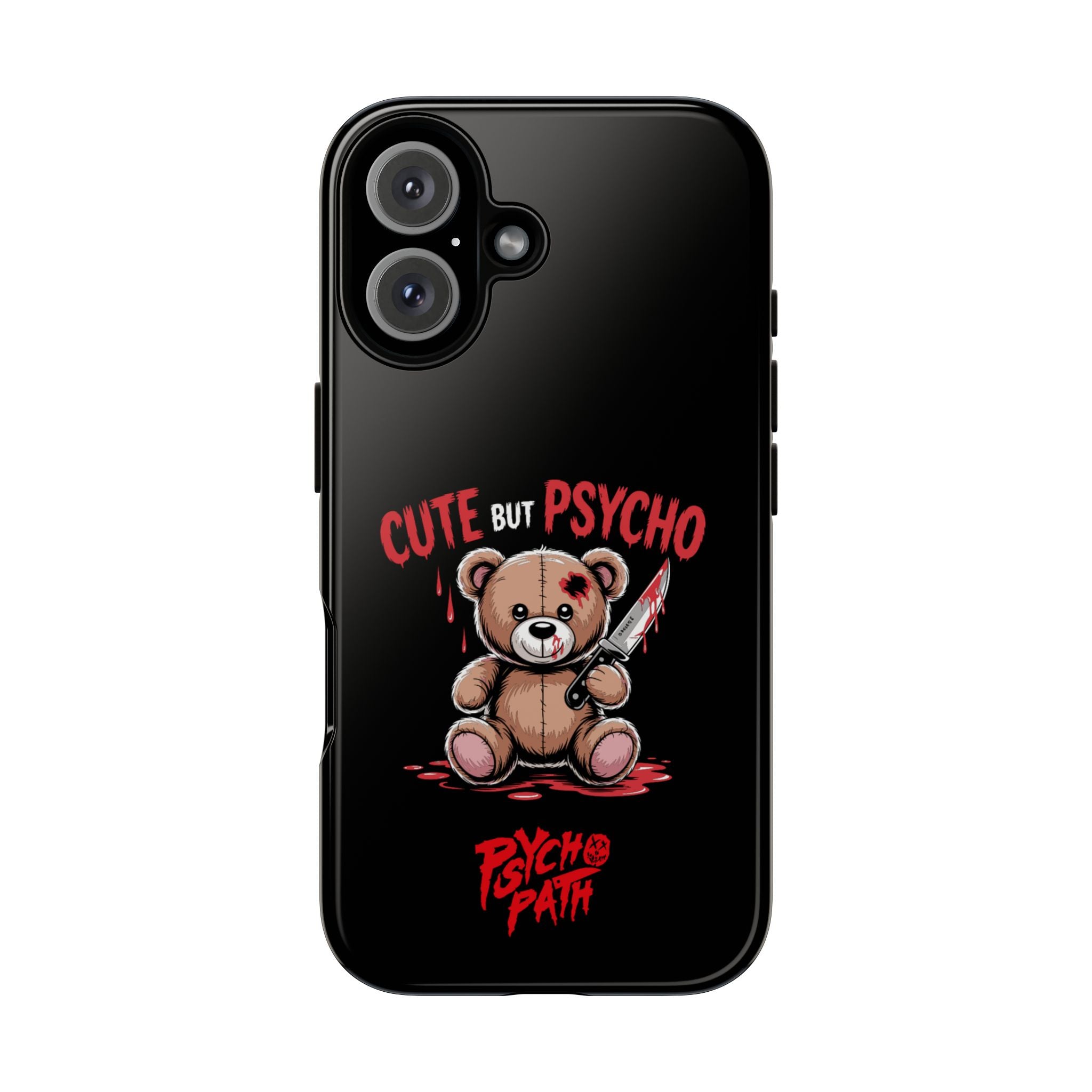 Cute But Psycho - Tough Phone Case