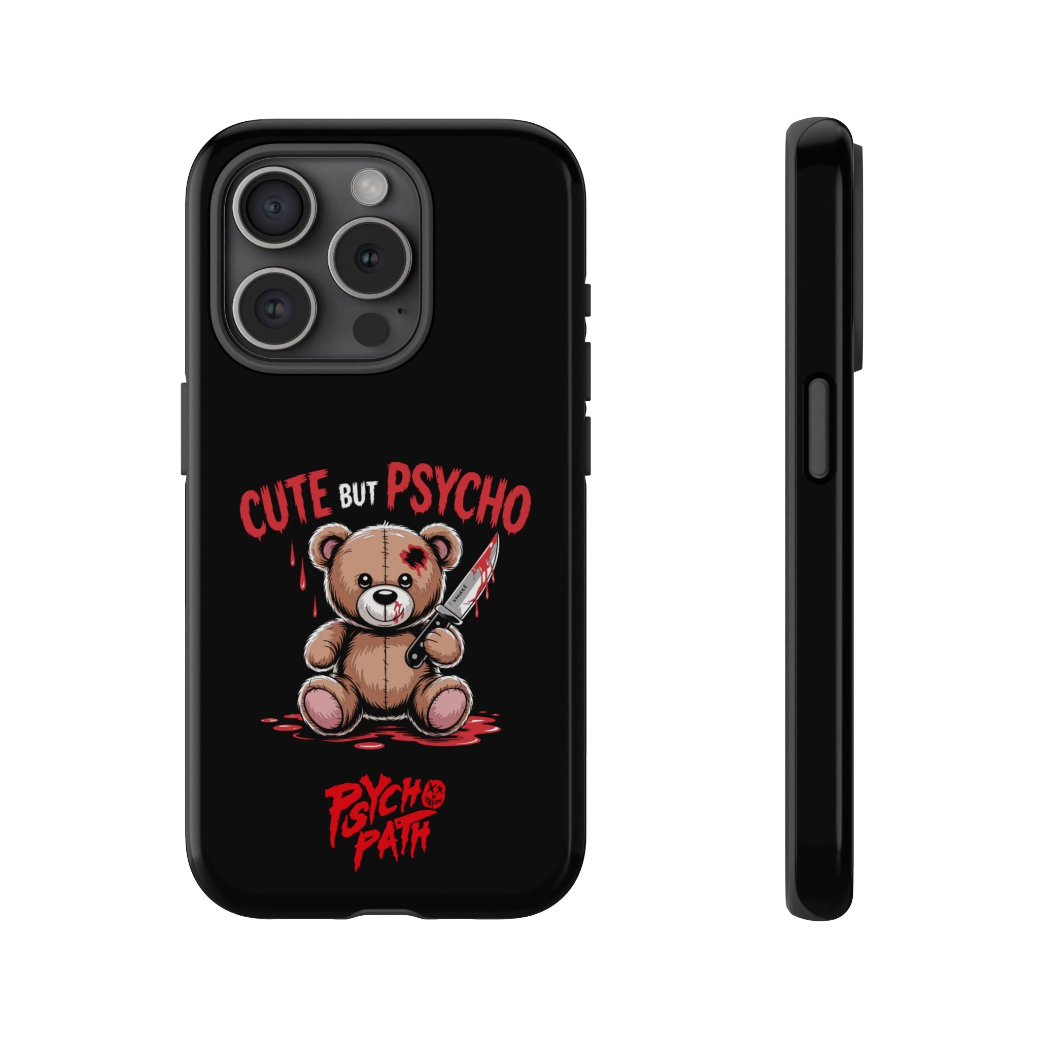Cute But Psycho - Tough Phone Case