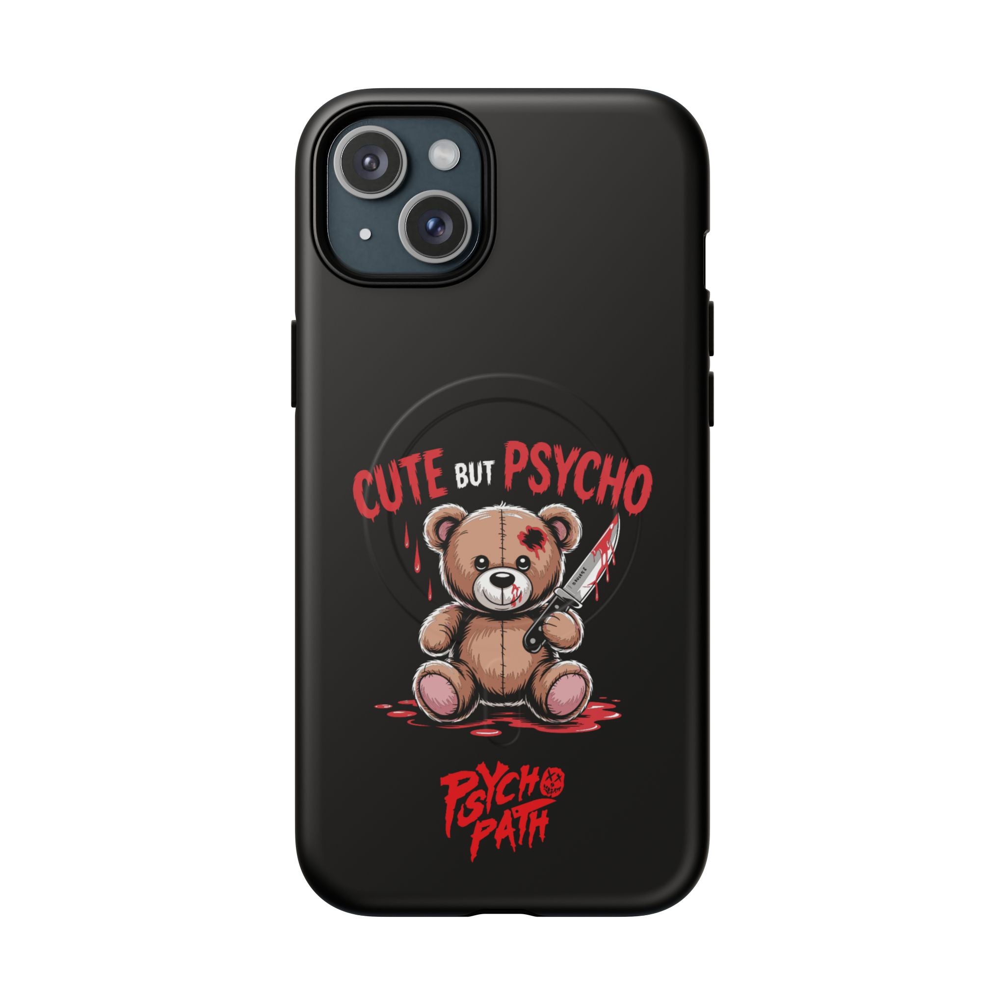 Cute But Psycho - Tough Mag Phone Case