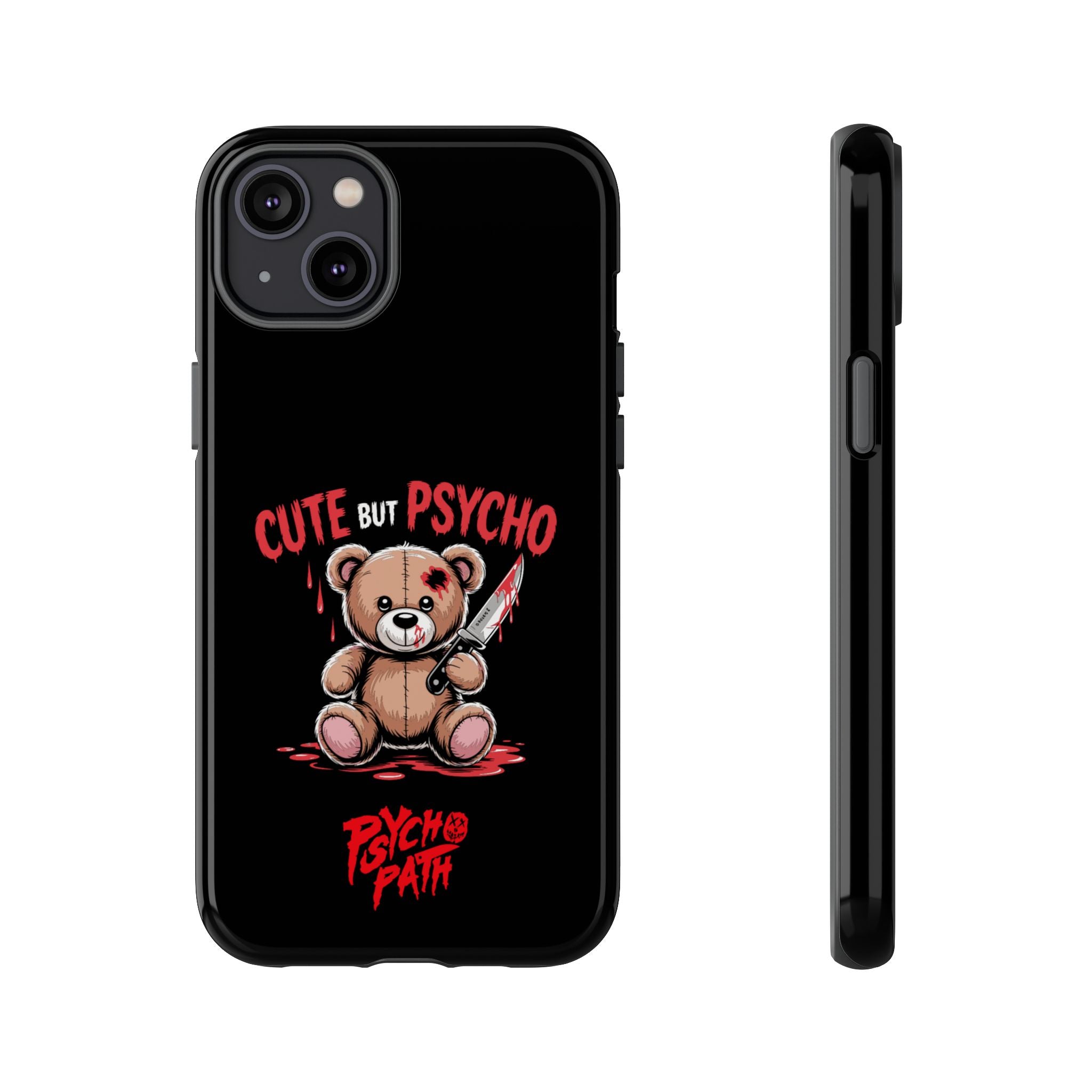 Cute But Psycho - Tough Phone Case