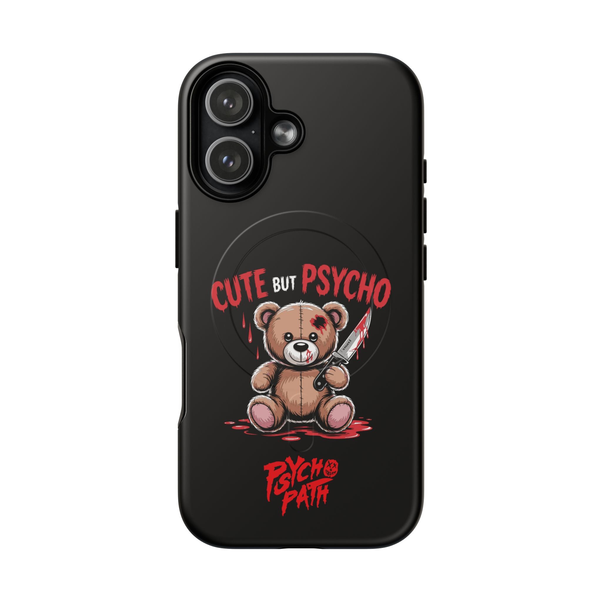 Cute But Psycho - Tough Mag Phone Case