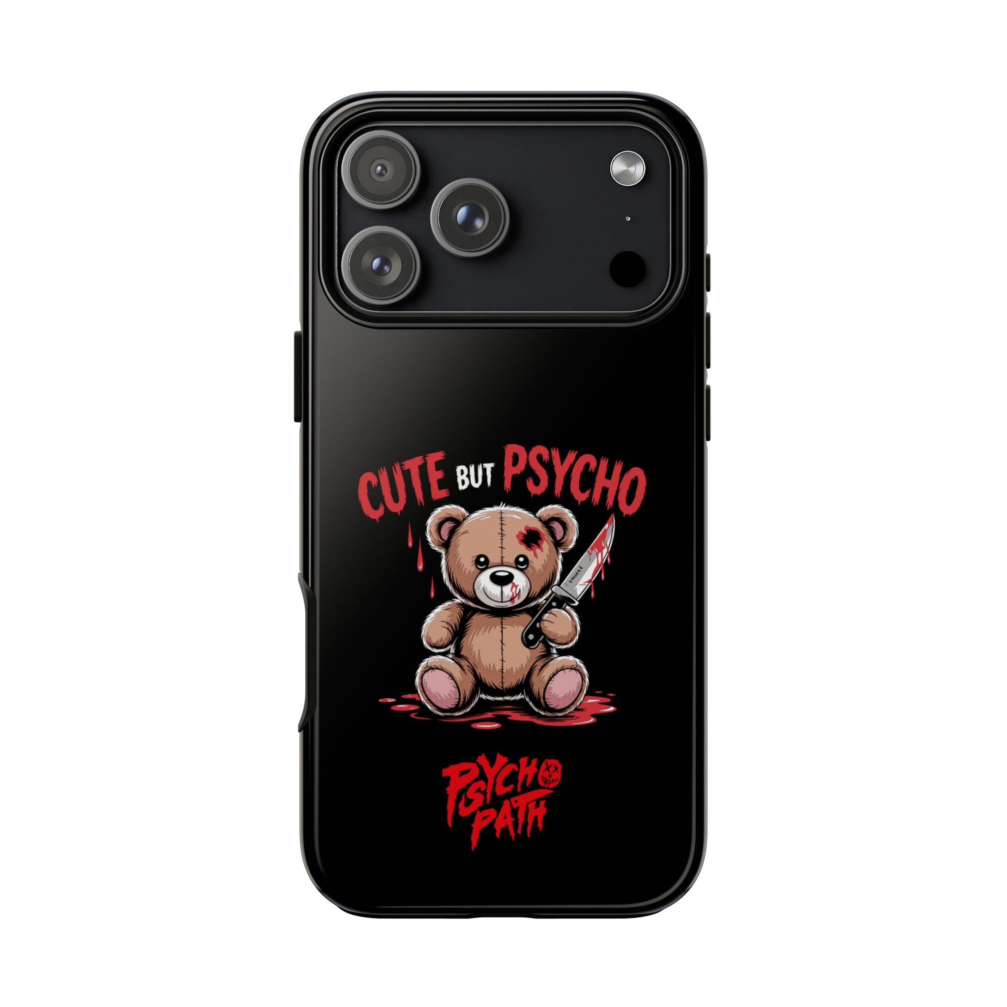 Cute But Psycho - Tough Phone Case