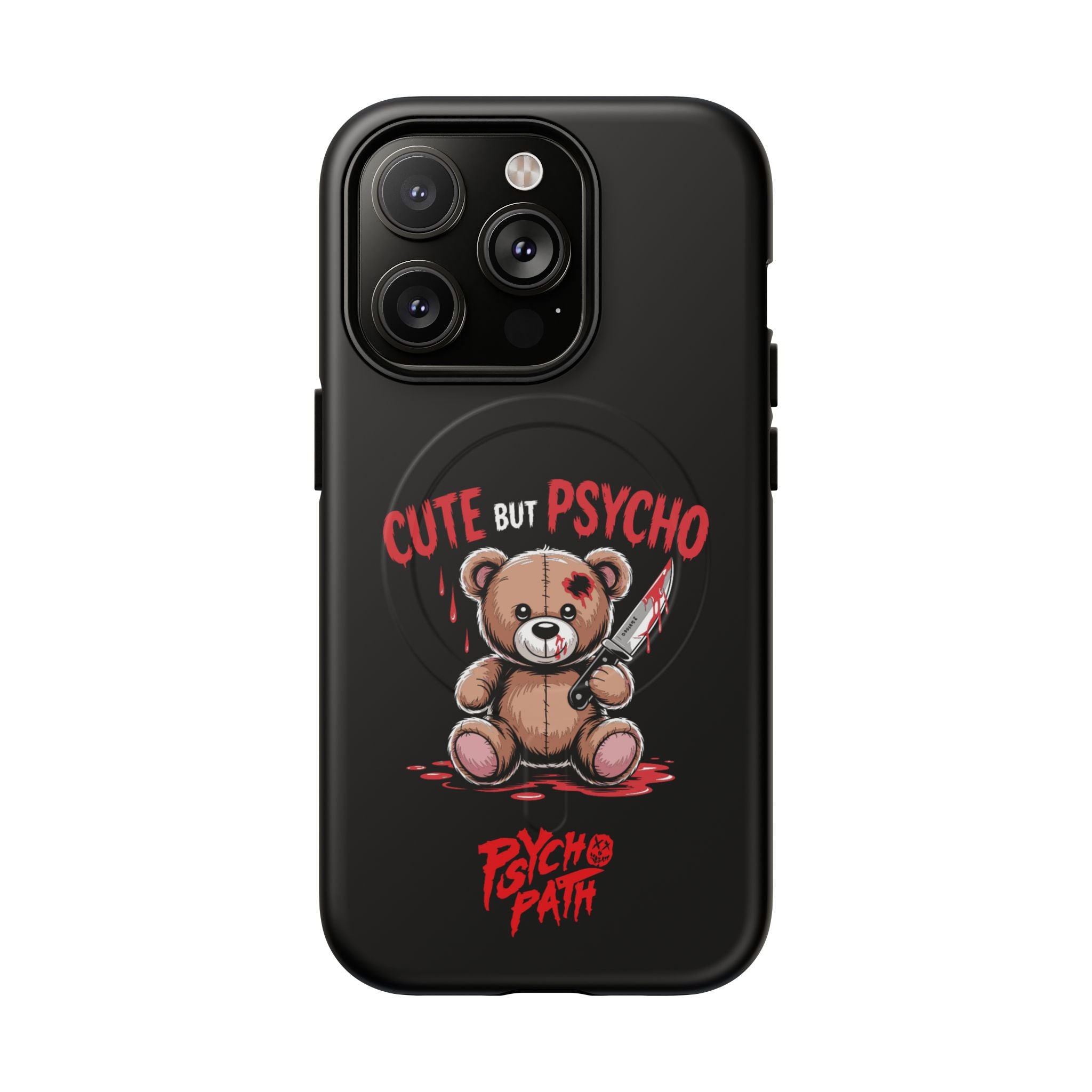 Cute But Psycho - Tough Mag Phone Case