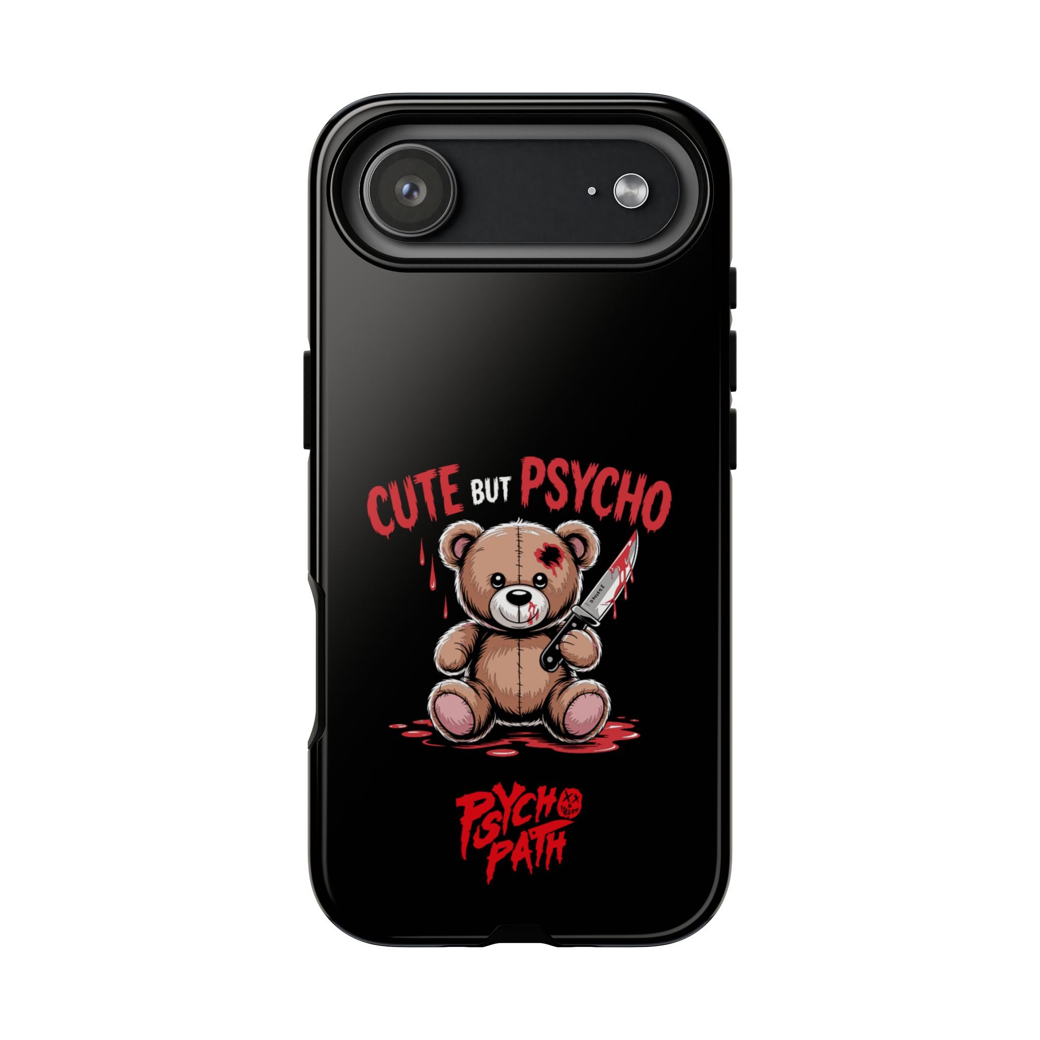 Cute But Psycho - Tough Phone Case