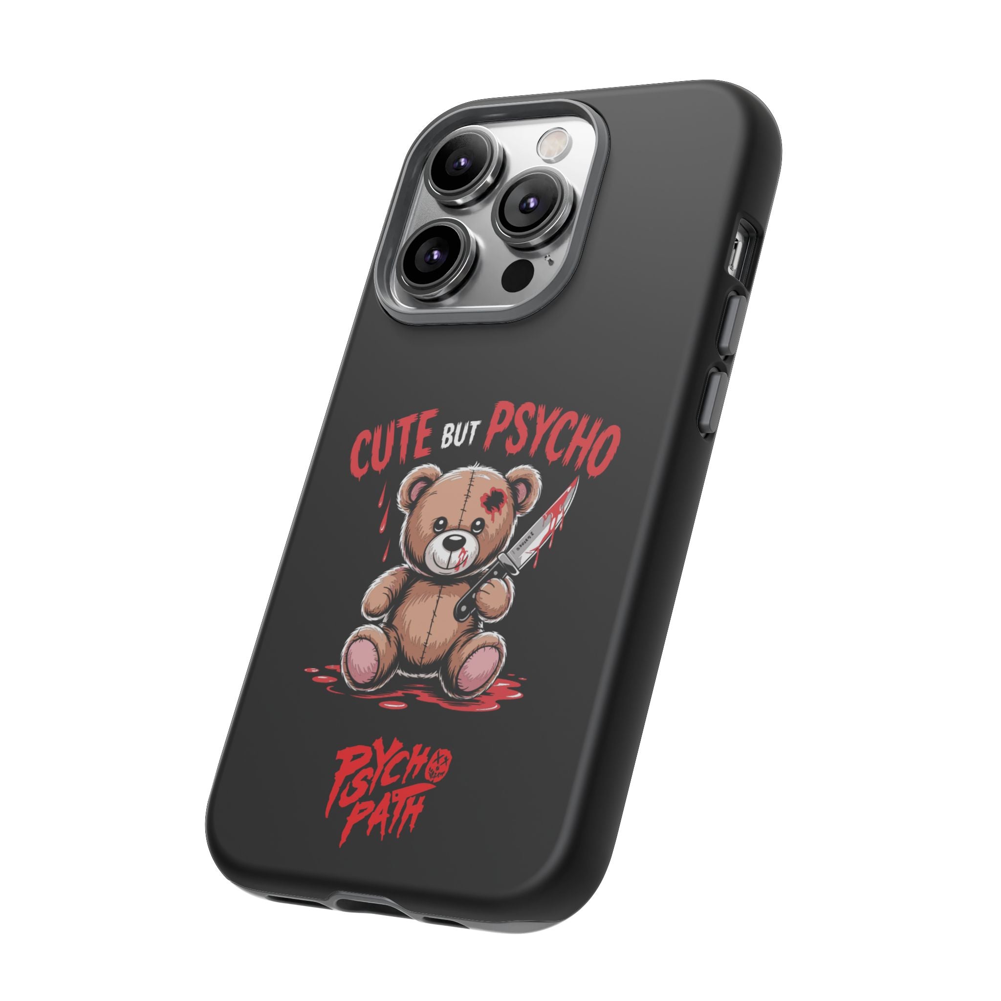 Cute But Psycho - Tough Phone Case