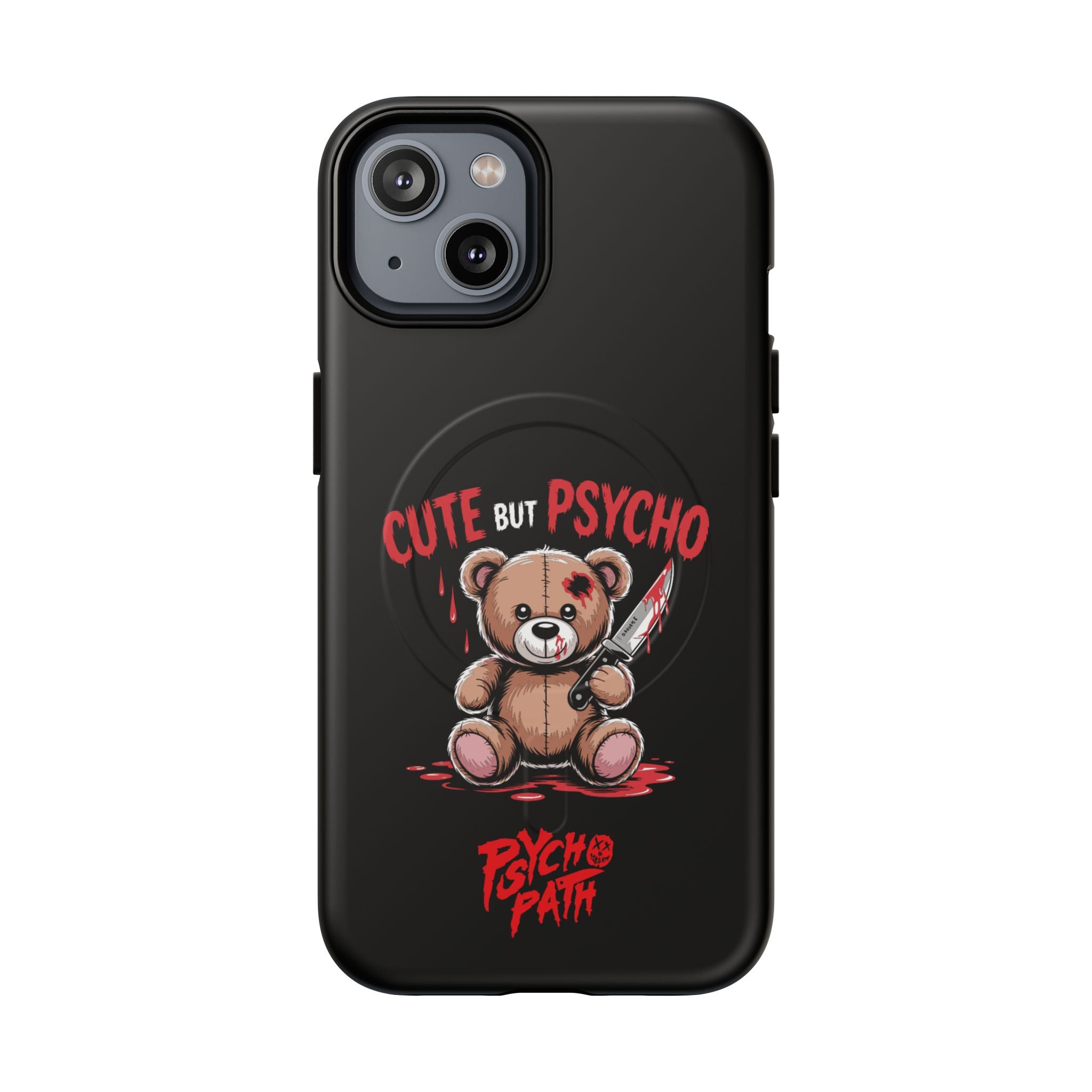 Cute But Psycho - Tough Mag Phone Case