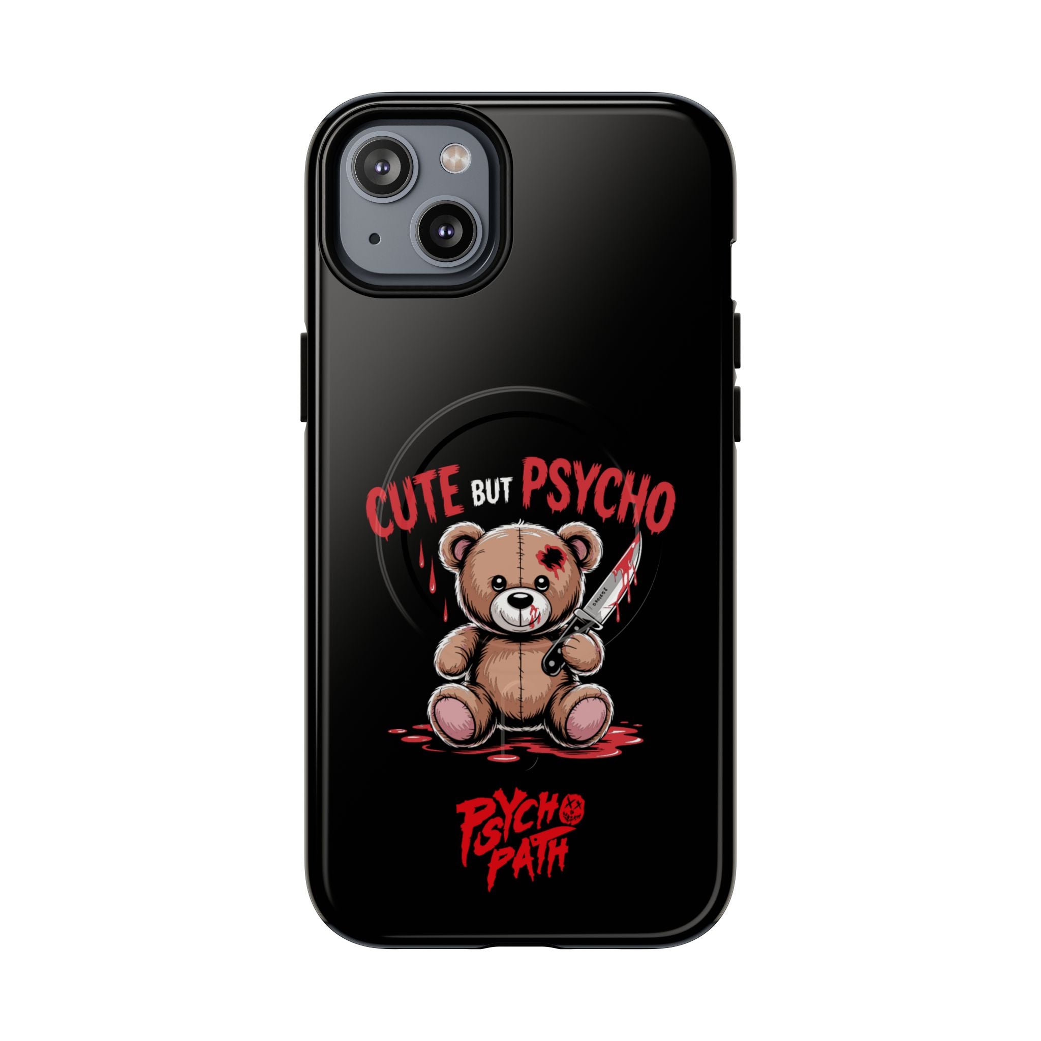 Cute But Psycho - Tough Mag Phone Case