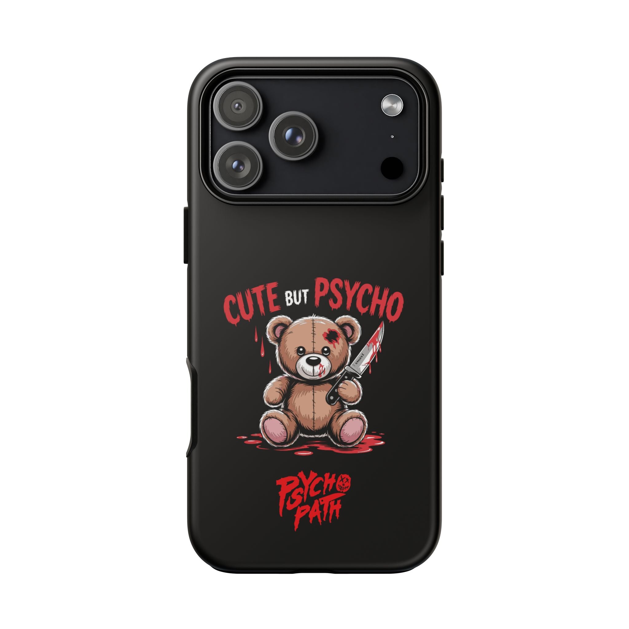 Cute But Psycho - Tough Phone Case