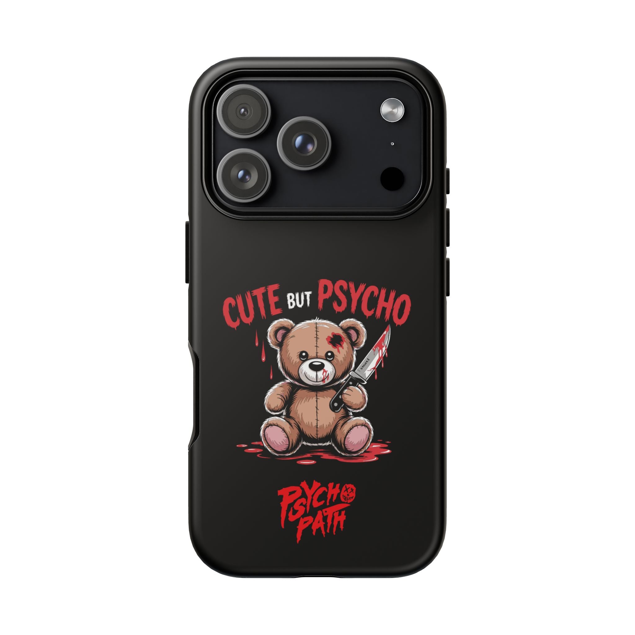 Cute But Psycho - Tough Phone Case