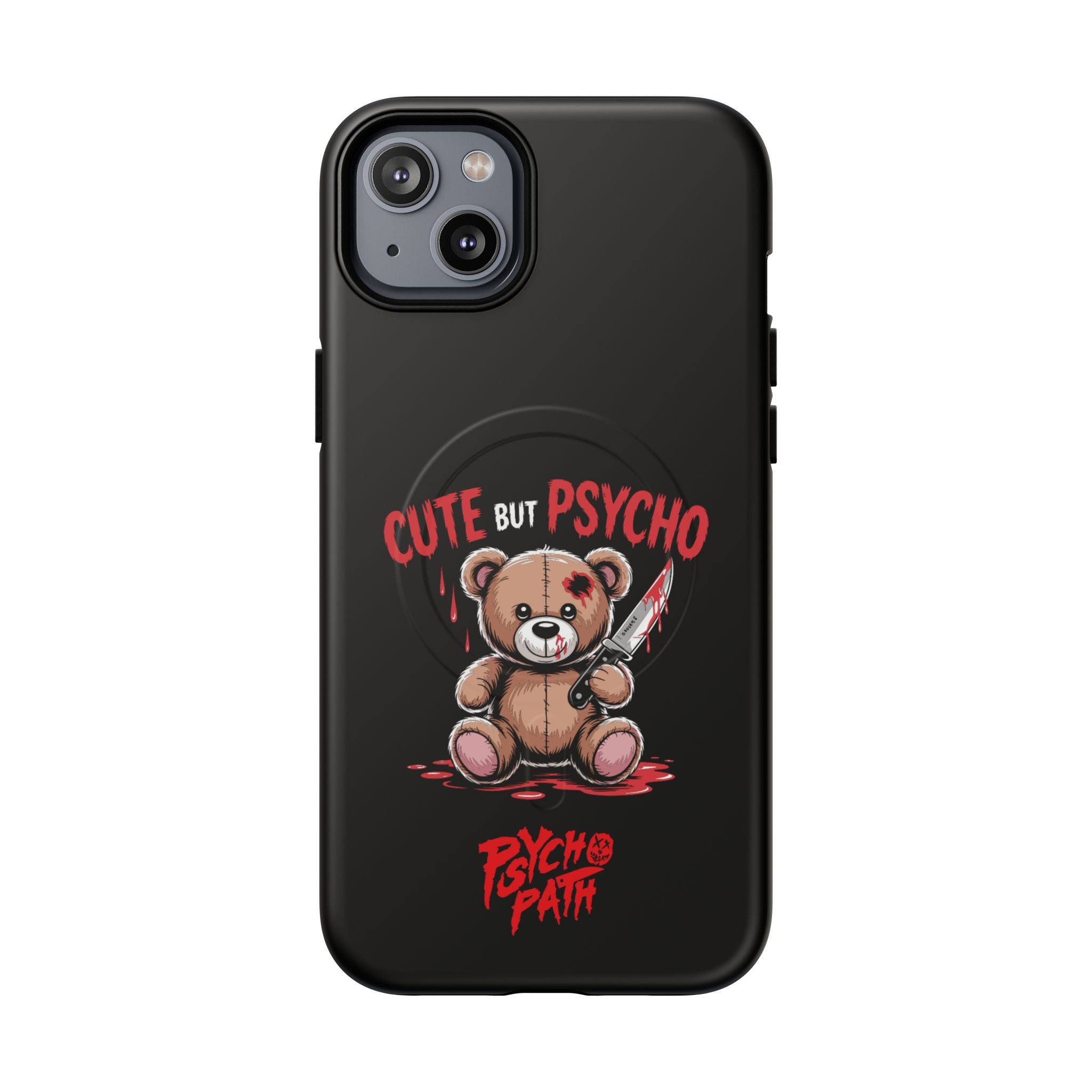 Cute But Psycho - Tough Mag Phone Case