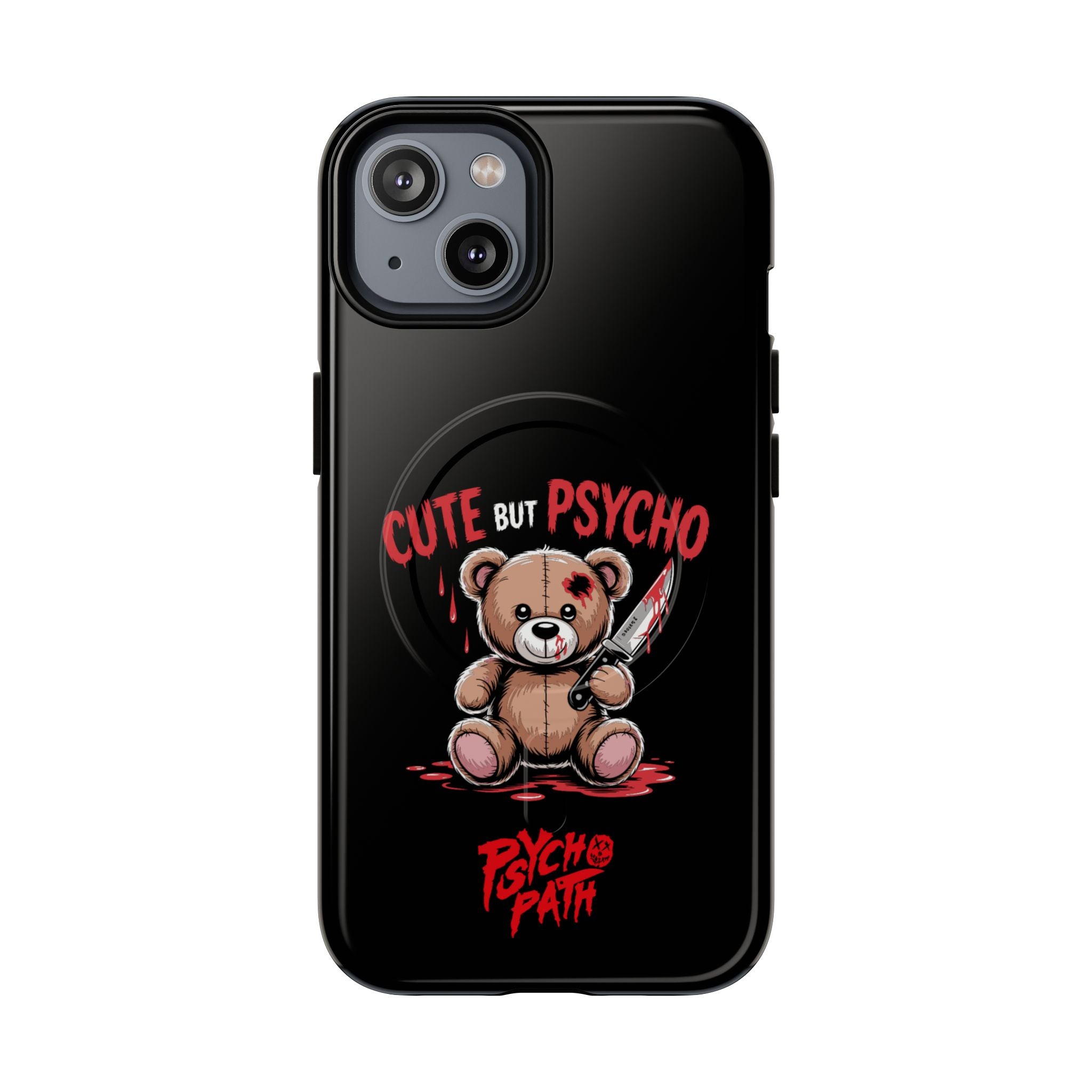 Cute But Psycho - Tough Mag Phone Case