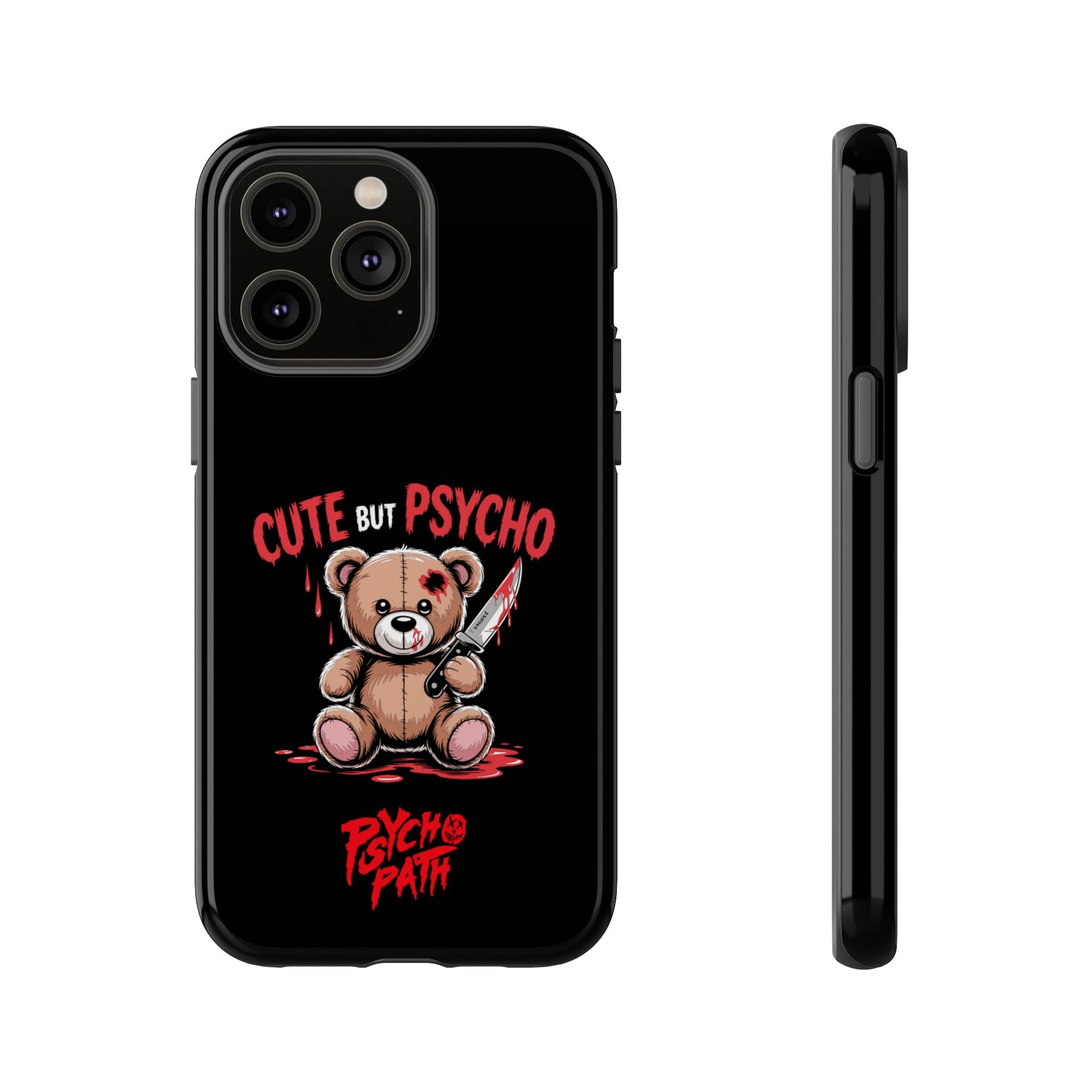 Cute But Psycho - Tough Phone Case