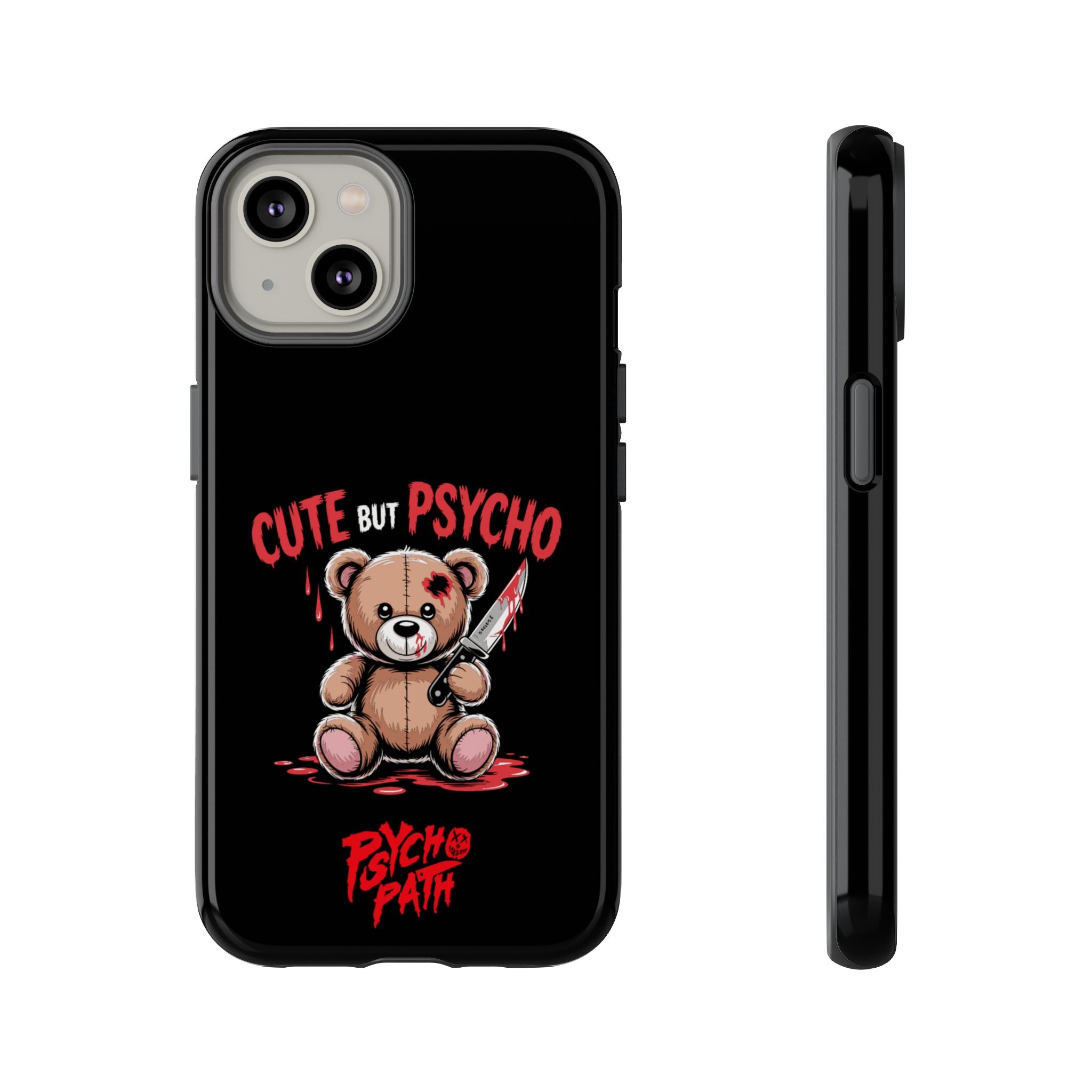 Cute But Psycho - Tough Phone Case