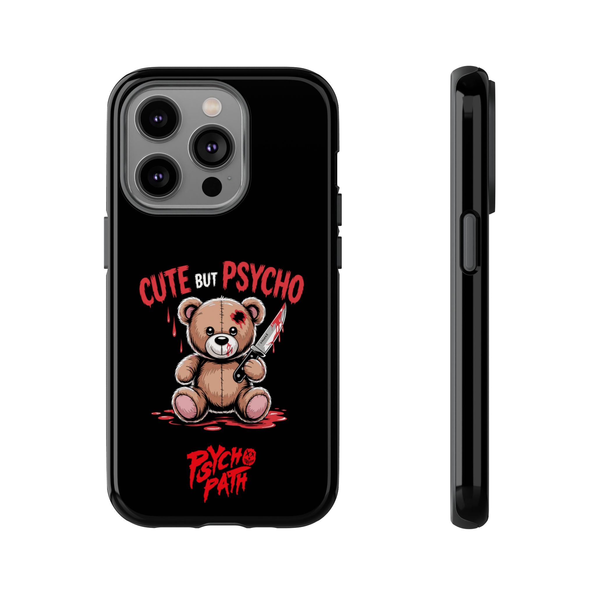 Cute But Psycho - Tough Phone Case