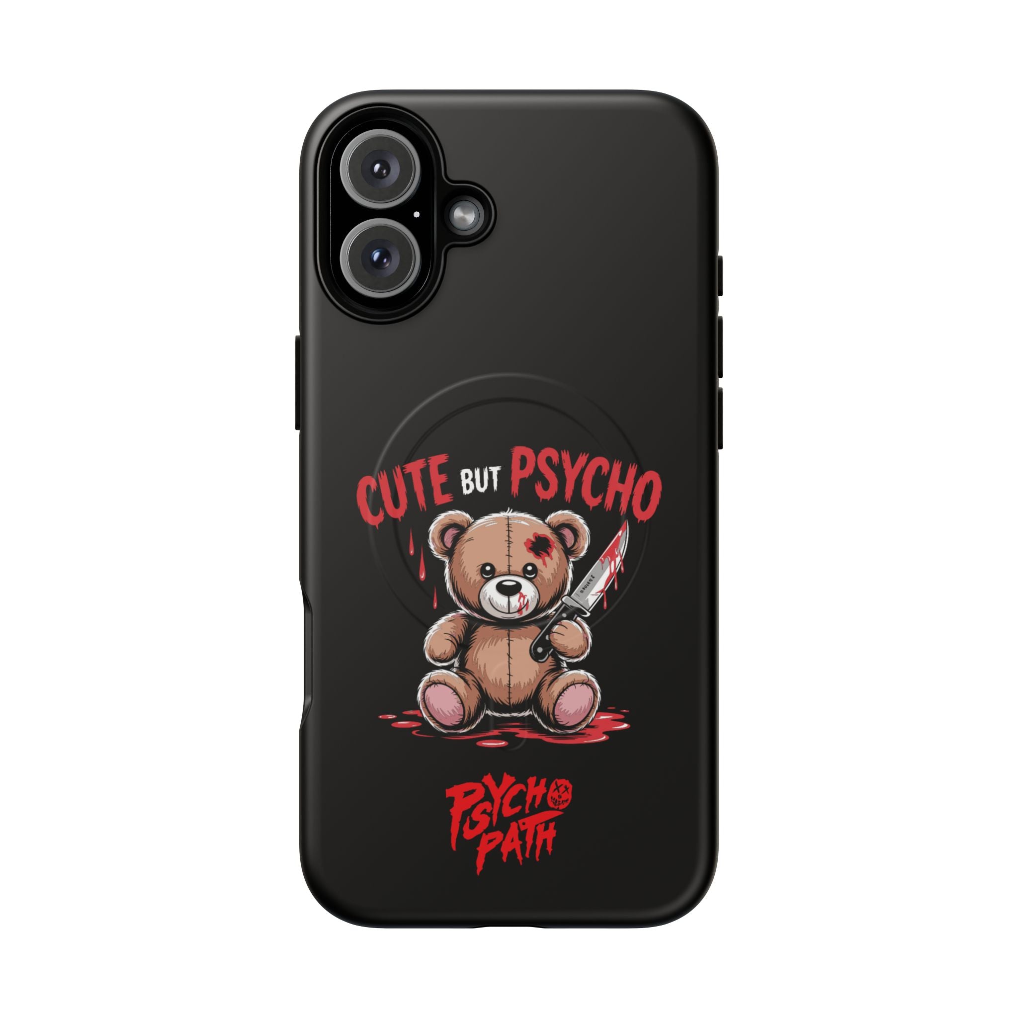 Cute But Psycho - Tough Mag Phone Case