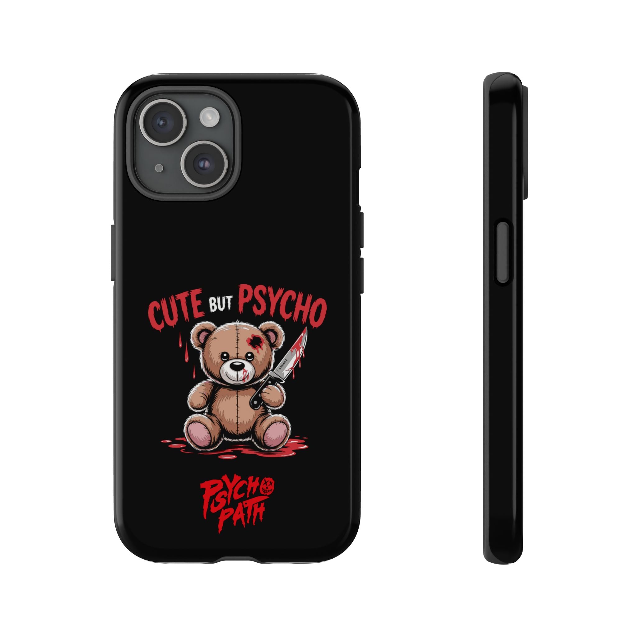 Cute But Psycho - Tough Phone Case