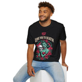 Love You To Death T-shirt (FRONT PRINT)