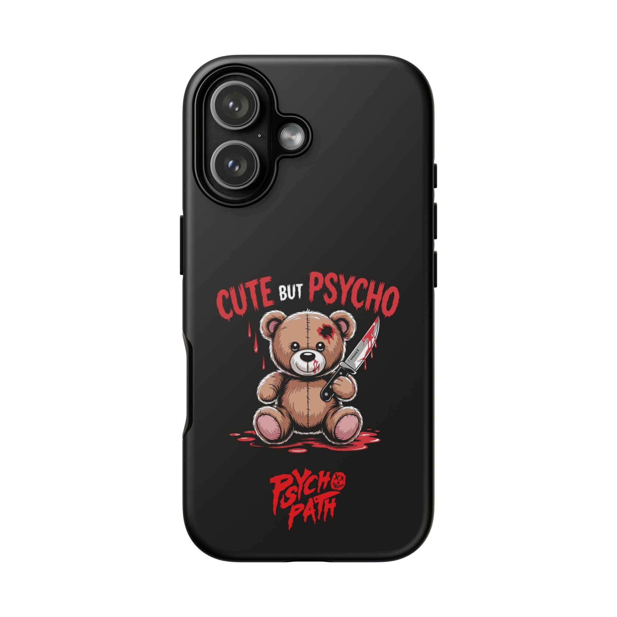 Cute But Psycho - Tough Phone Case