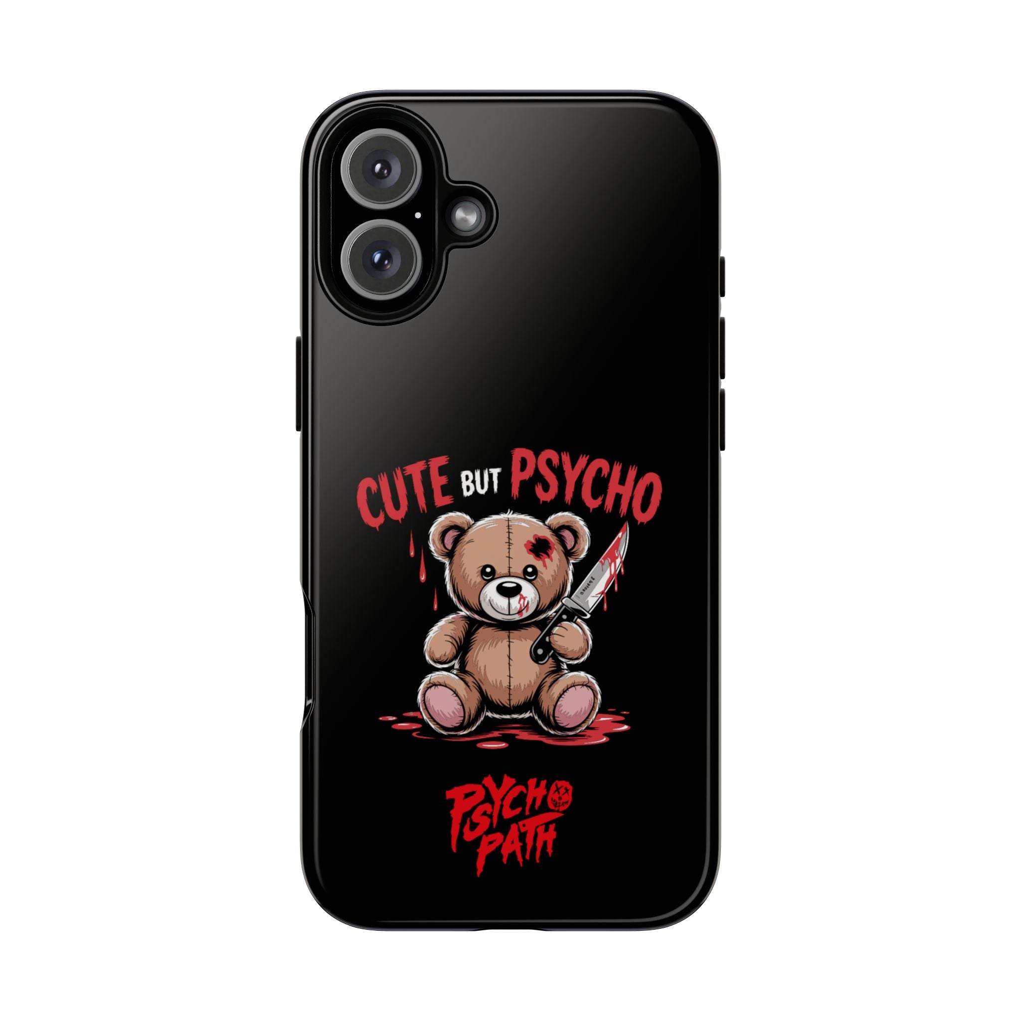 Cute But Psycho - Tough Phone Case