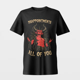 Disappointments, All of You T-Shirt