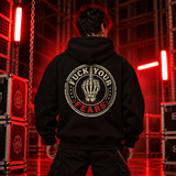 Fuck Your Fears Hoodie